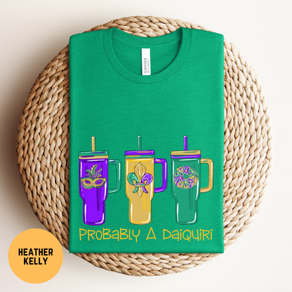 Funny Mardi Gras Daiquiri Shirt, Nola Bachelorette Party Shirt, Nola Mardi Gras Parade Shirt