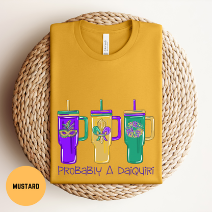 Funny Mardi Gras Daiquiri Shirt, Nola Bachelorette Party Shirt, Nola Mardi Gras Parade Shirt