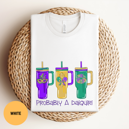 Funny Mardi Gras Daiquiri Shirt, Nola Bachelorette Party Shirt, Nola Mardi Gras Parade Shirt