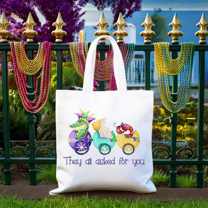 They All Asked for You - Mardi Gras Parade Bag